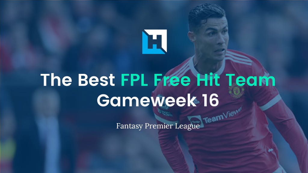 Best FPL Gameweek 16 Free Hit Team | Fantasy Premier League Tips