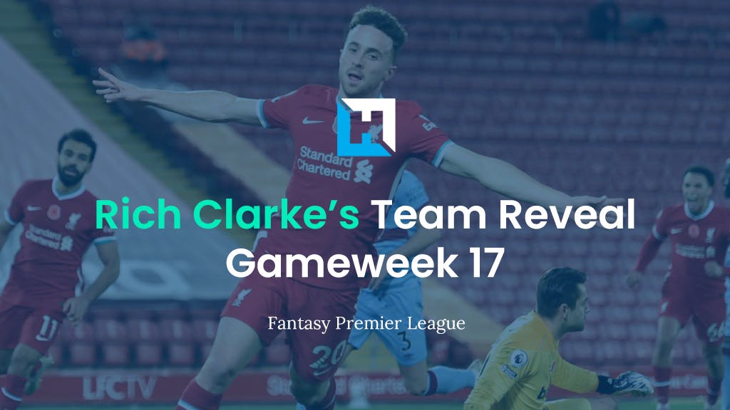 FPL Gameweek 17 Team Reveal | Rich Clarke