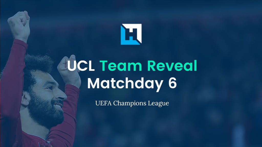 UCL Fantasy Matchday 6