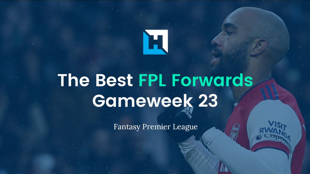 Best FPL Forwards for Gameweek 23 | Fantasy Premier League Tips 2021/22