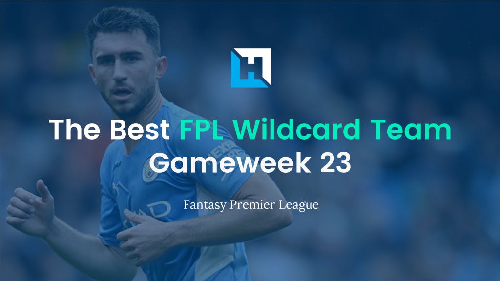 best fpl wildcard for gameweek 23