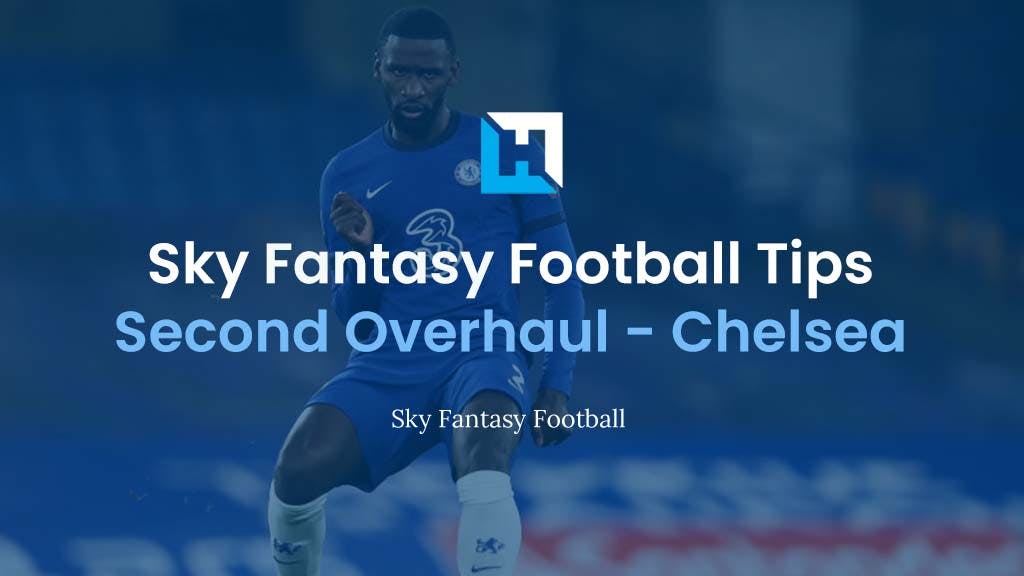 Sky Fantasy Football Second Overhaul 2022 – Chelsea Analysis