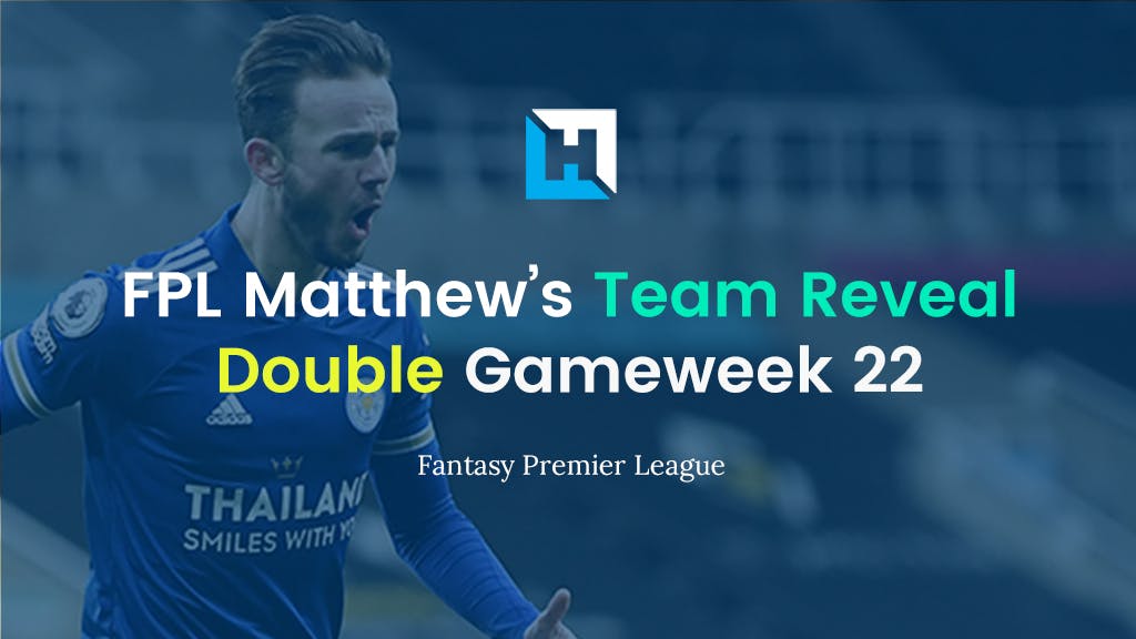 fpl double gameweek 22 team reveal
