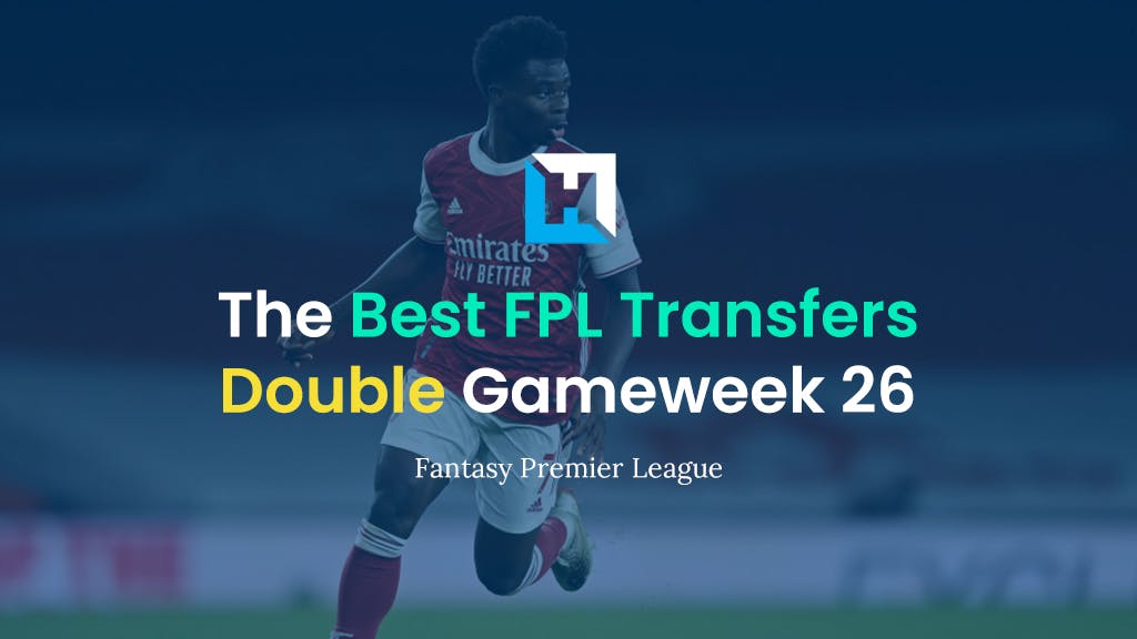 best transfers for double gameweek 26