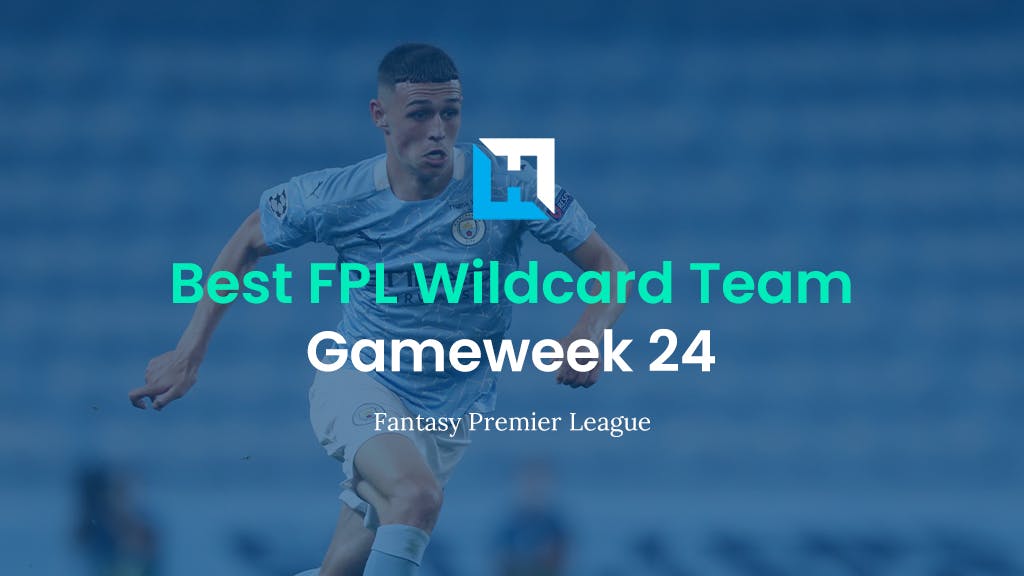 Best fpl wildcard team gameweek 24