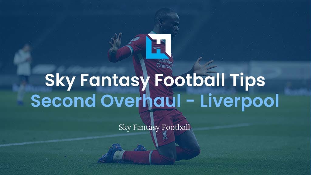Sky Fantasy Football Second Overhaul 2022 – Liverpool Analysis