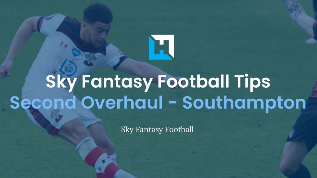 Sky Fantasy Football Second Overhaul 2022 – Southampton Analysis