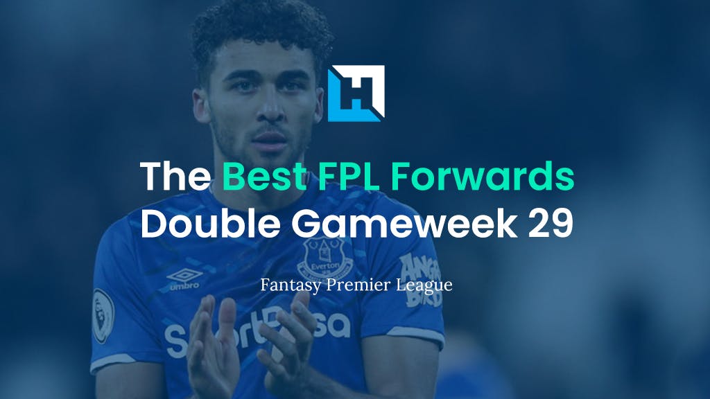 best fpl forwards gameweek 29