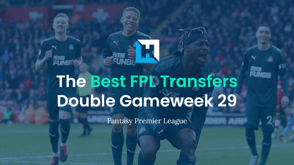best transfers for double gameweek 29
