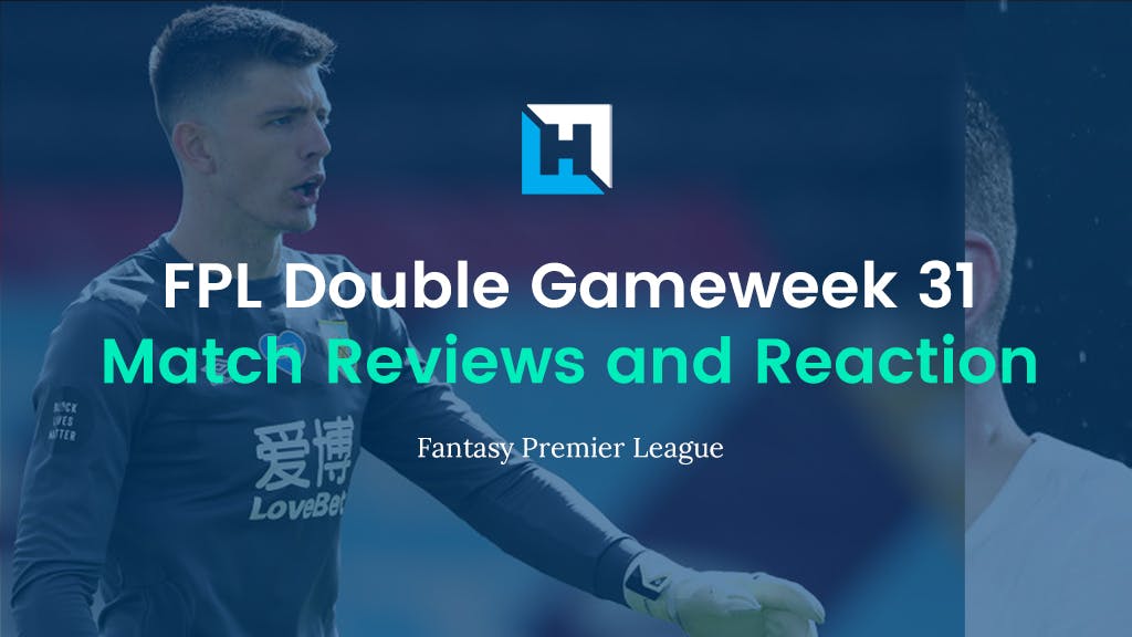 FPL Double Gameweek 31 Review and Reaction – Richarlison At The Double