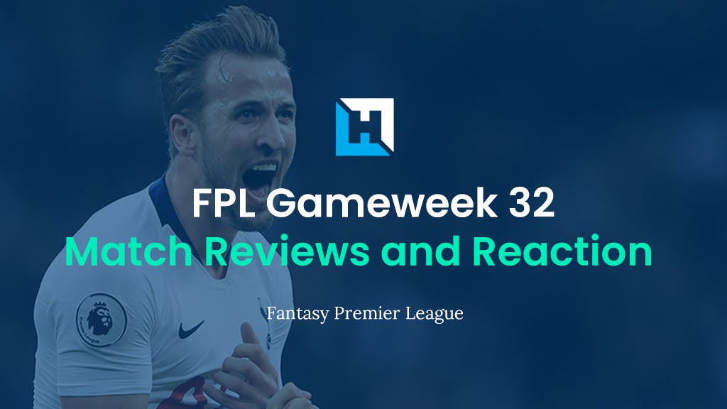 FPL Gameweek 32 Review and Reaction – Honours Even In Title Showdown