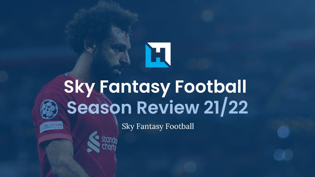 Sky Fantasy Football 21/22 Review