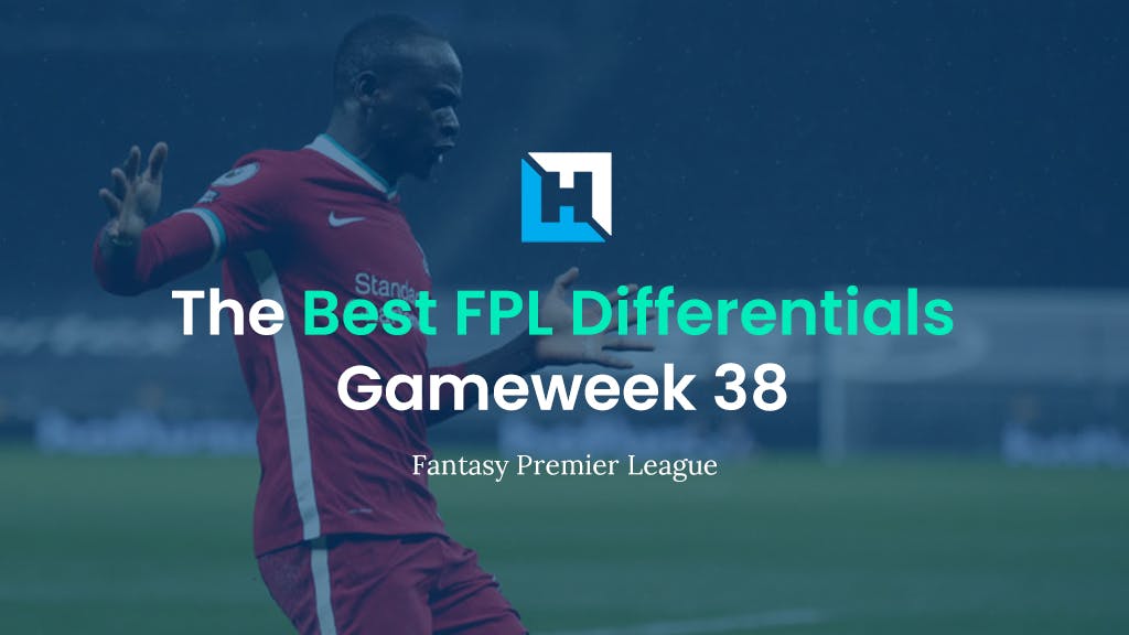 Best FPL Differentials for Gameweek 38 | Fantasy Football Tips 2021/22