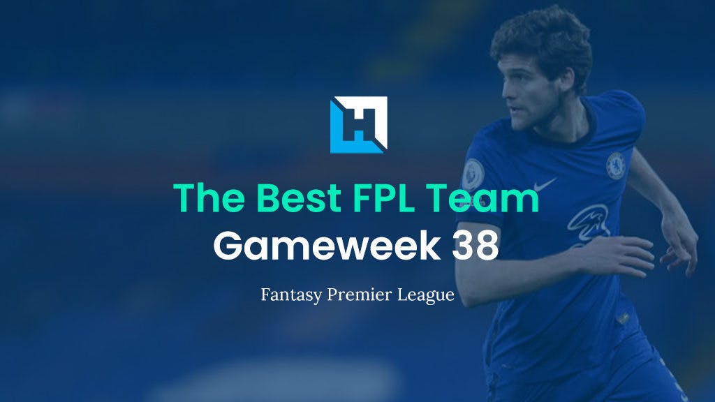 Best FPL Team for Gameweek 38 | Fantasy Premier League Team of the Week