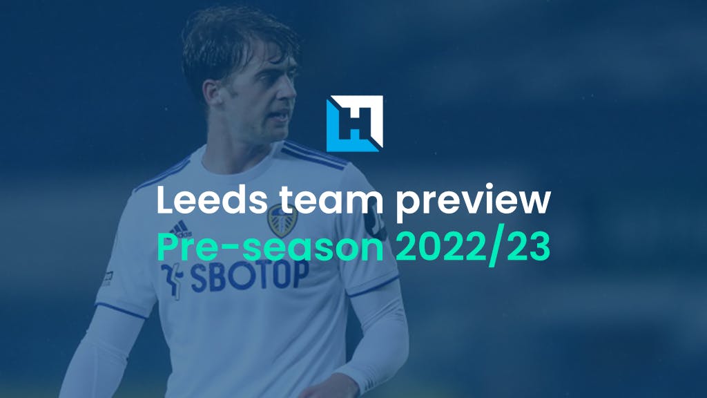 Premier League fantasy football tips: Leeds team preview 2022/23