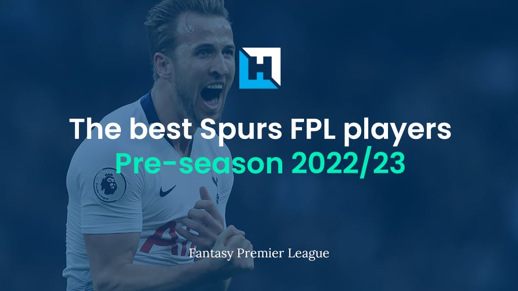 the best fpl spurs players