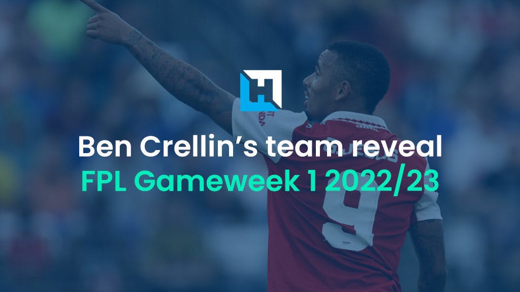 FPL Gameweek team reveal 2022/23 | Ben Crellin
