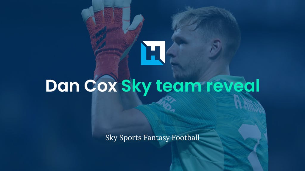 Dan Cox Sky team reveal: First draft ahead of 2022/23 season