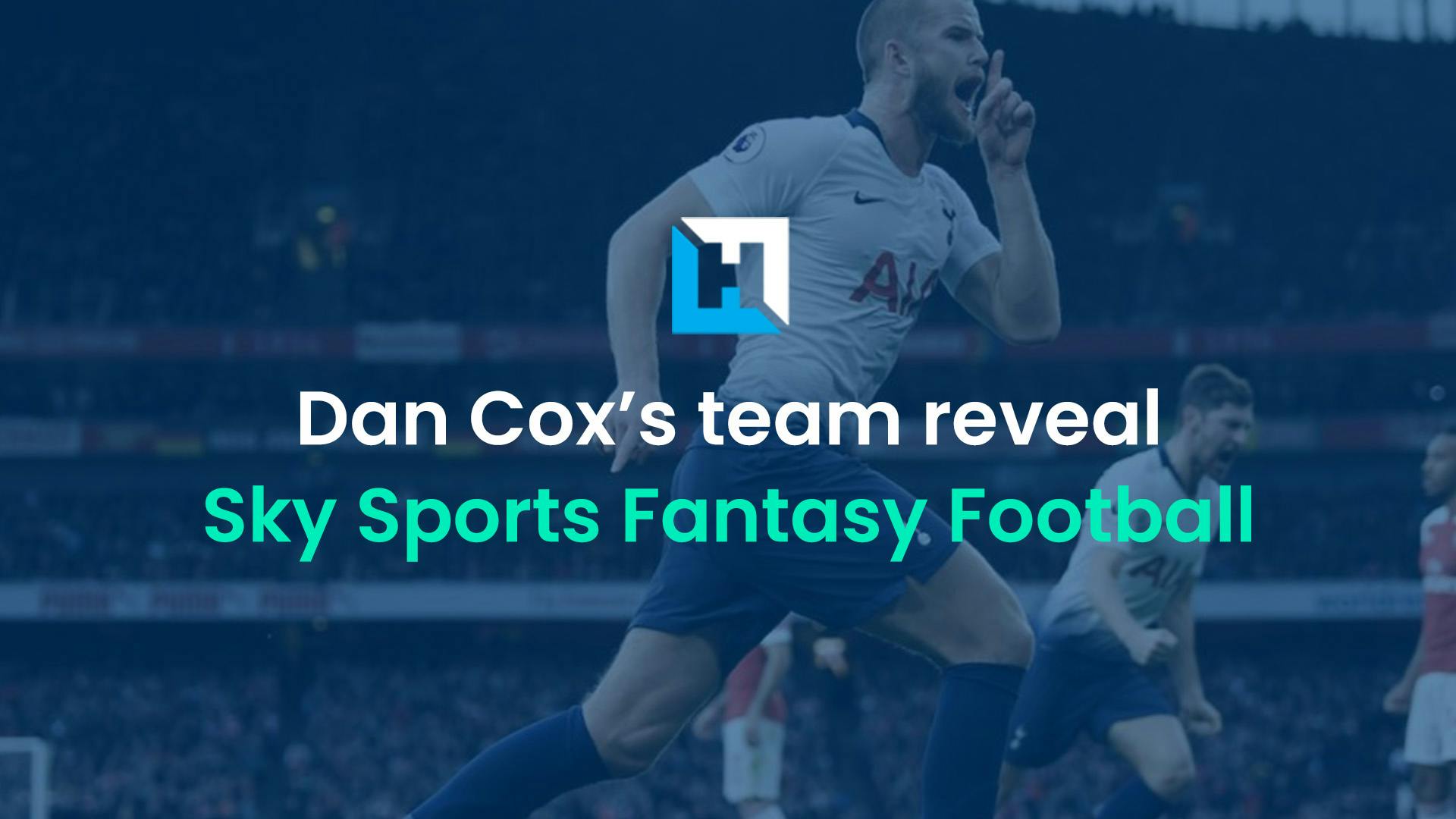 Sky Sports Fantasy Football Gameweek 5 preview | Dan Cox’s team reveal