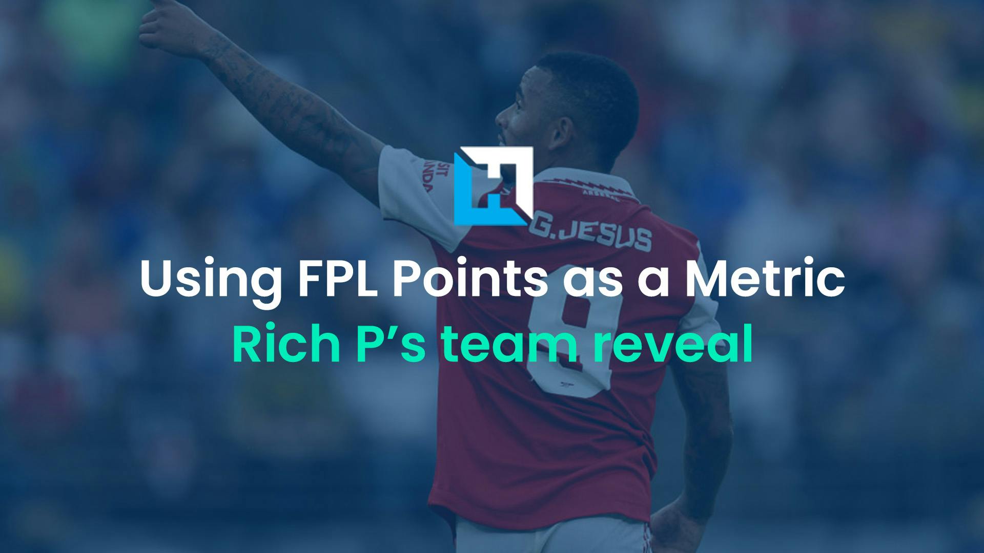 Using FPL Points as a Metric Gameweek 8: Rich P’s Wildcard team reveal