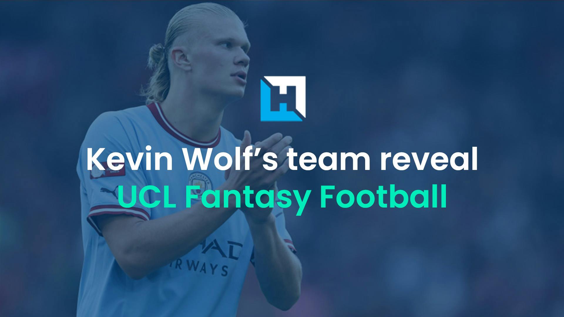 Champions League Fantasy Matchday 4 | Kevin Wolf’s UCL Fantasy team reveal