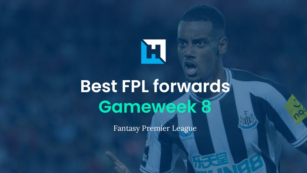 Best FPL players for Gameweek 8: Top 5 best forwards