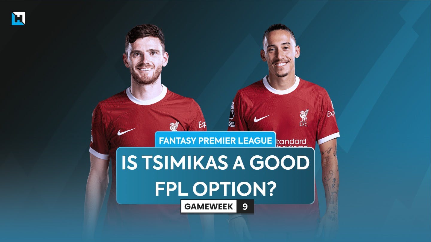Is Tsimikas a good FPL option with Robertson out injured?