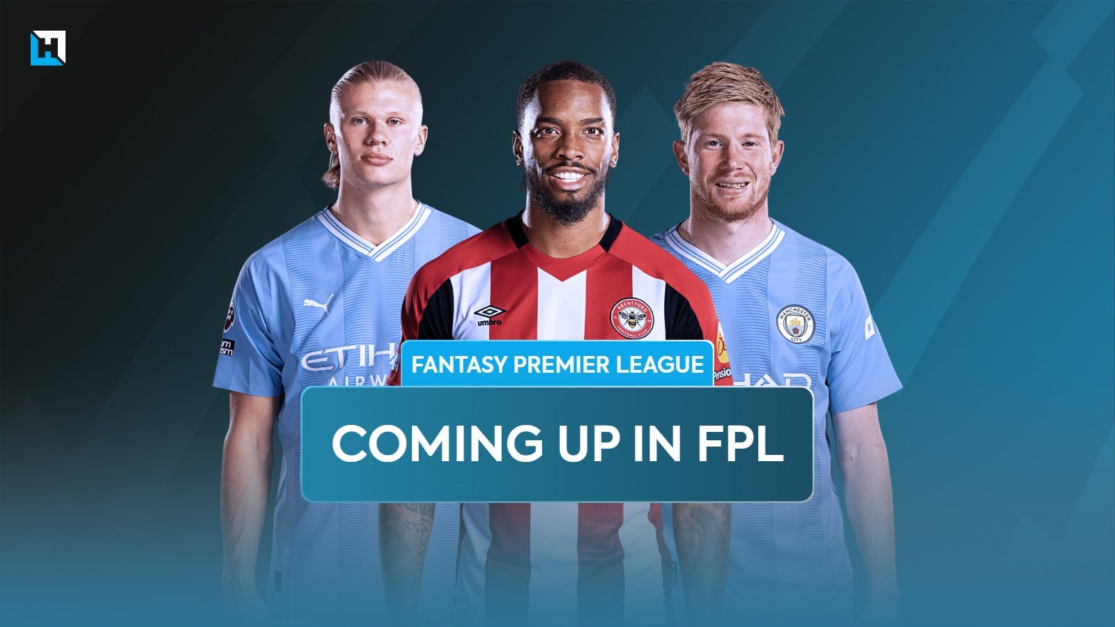 Things to look out for in FPL: Haaland latest, blanks, doubles and Toney returns