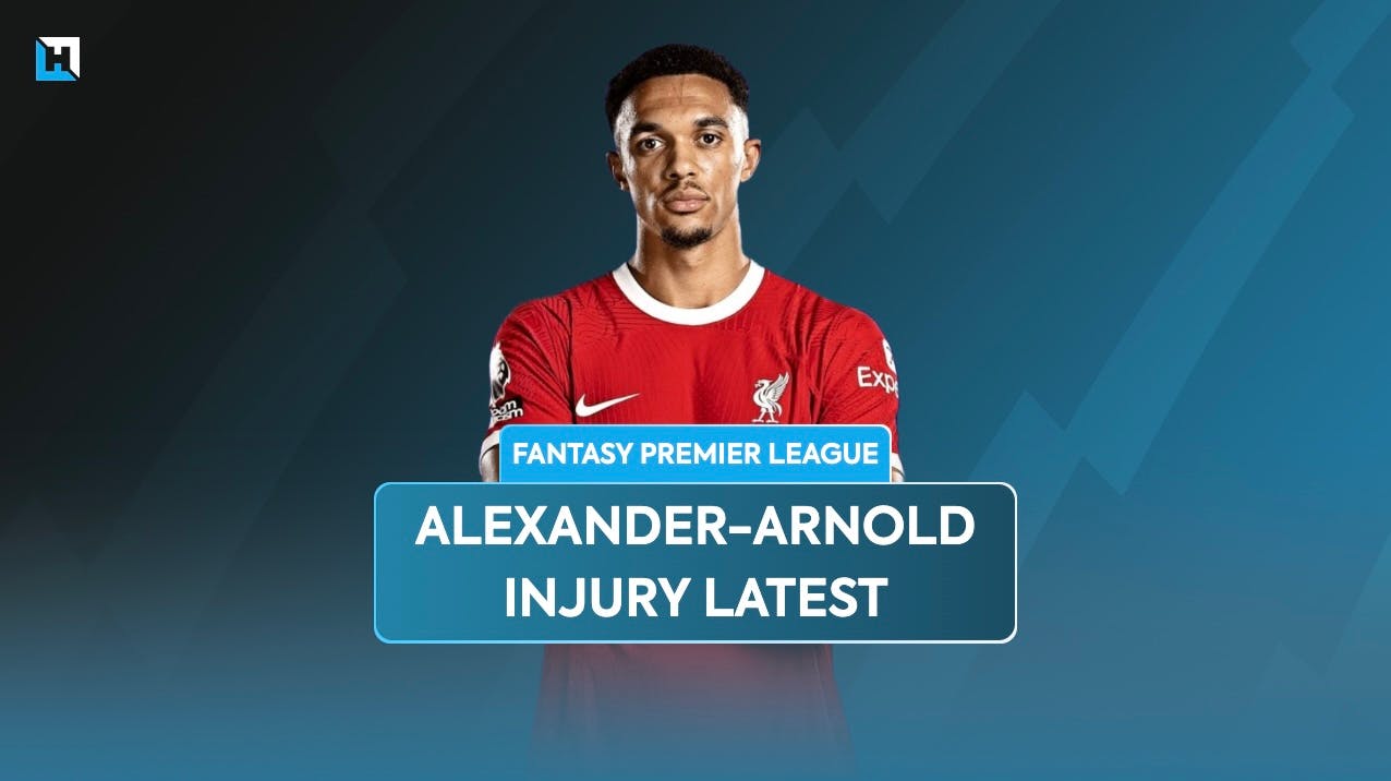 Trent Alexander-Arnold injury latest: Should he be sold in FPL and who are the potential replacements?