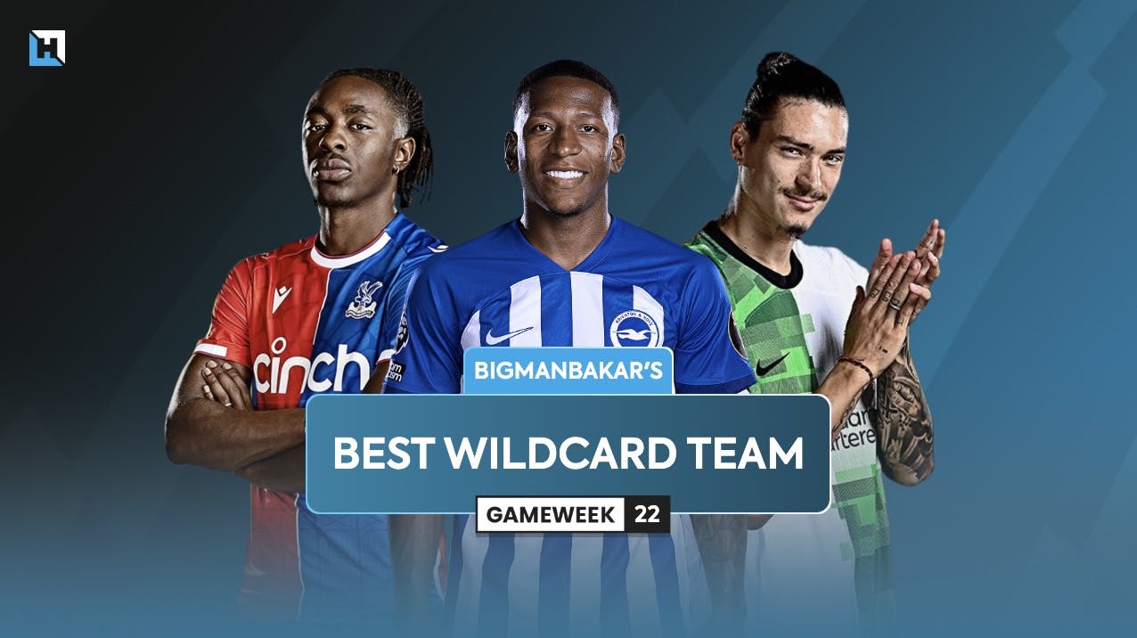 BigManBakar’s best FPL Gameweek 22 Wildcard team