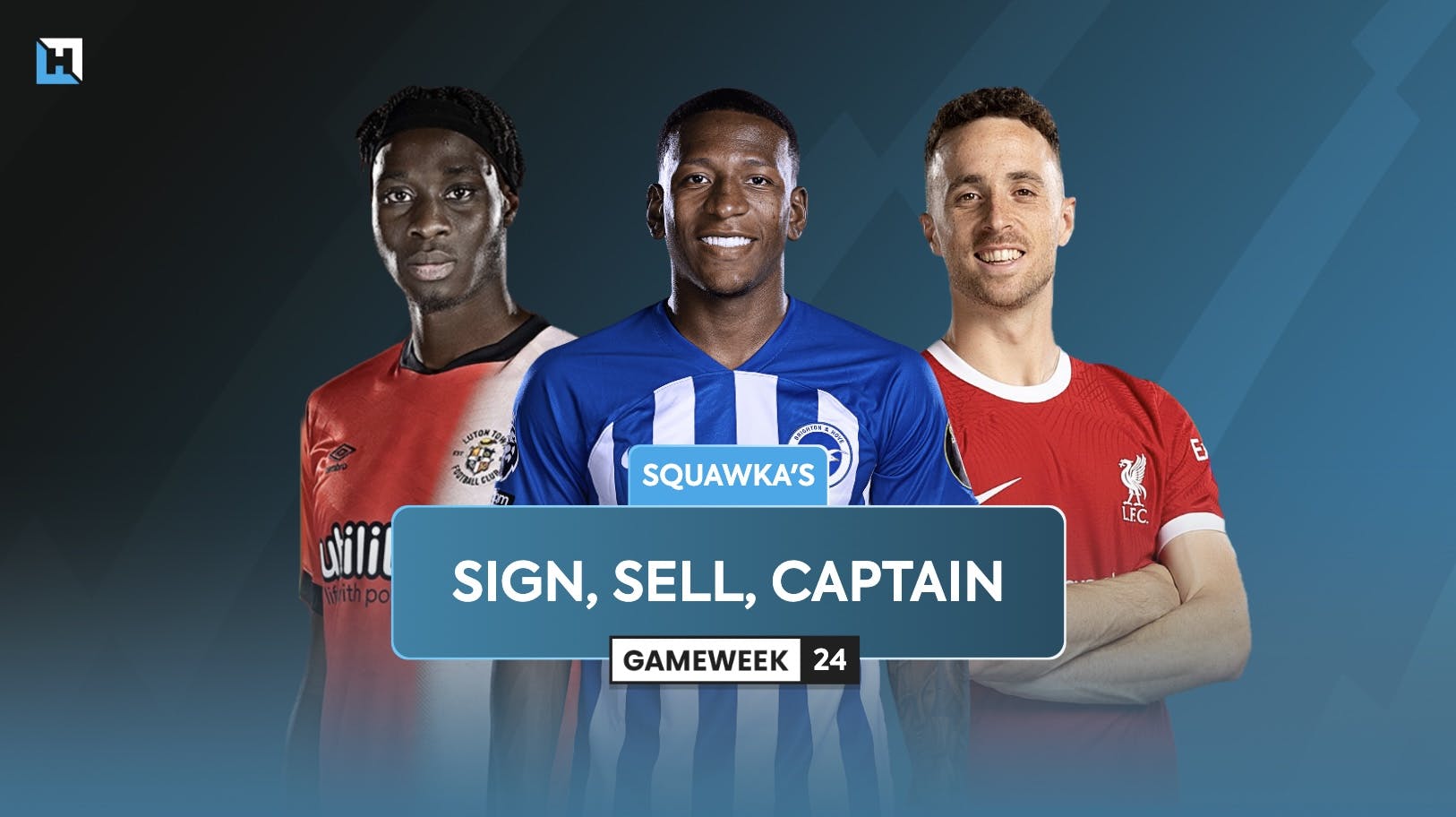Who to sign, sell and captain for Gameweek 24 | Squawka